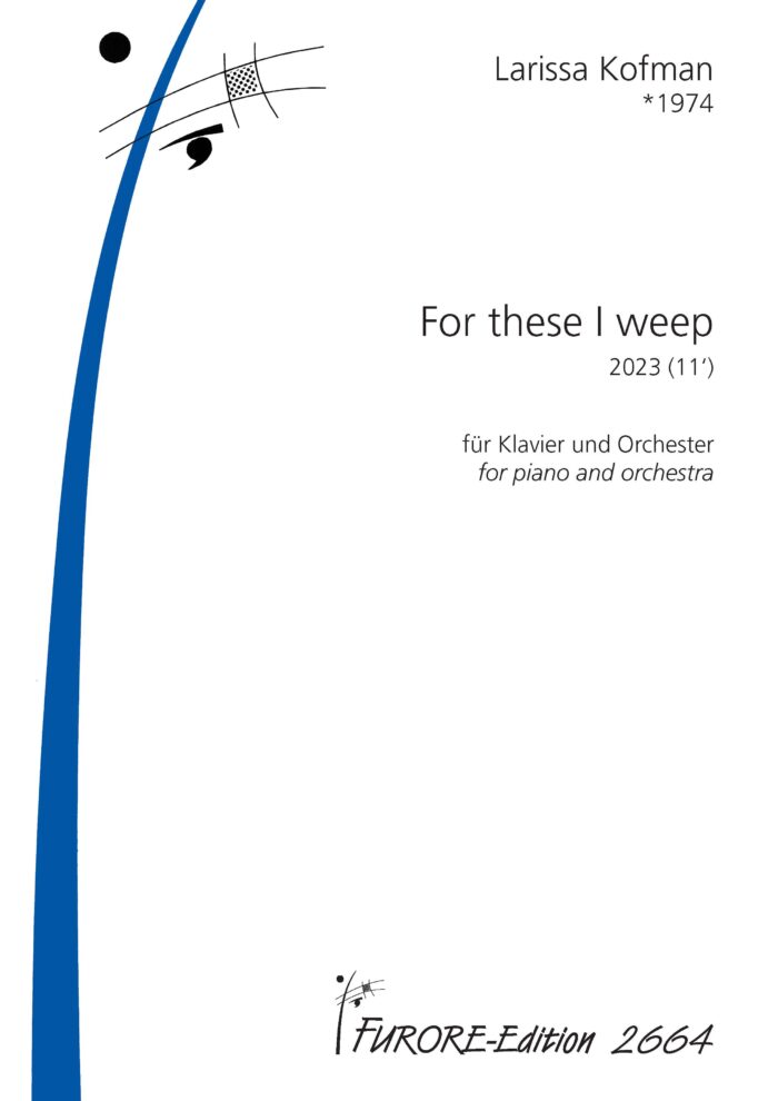 For these I weep für Klavier und Orchester (2023)