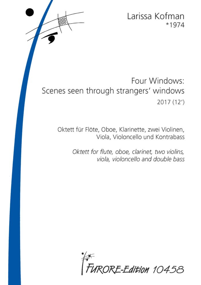 Four Windows: Scenes seen through strangers‘ windows. Oktet for flute, oboe, clarinet, two violins, viola, violoncello and double bass